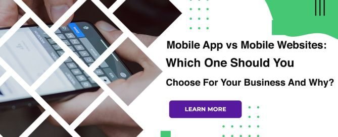 Mobile App vs Mobile Websites Which One Should You Choose For Your Business And Why