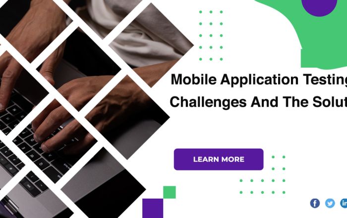 Mobile Application Testing: Challenges And The Solution