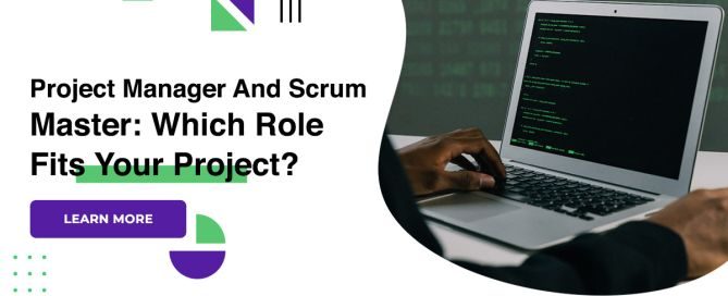 Project Manager And Scrum Master Which Role Fits Your Project