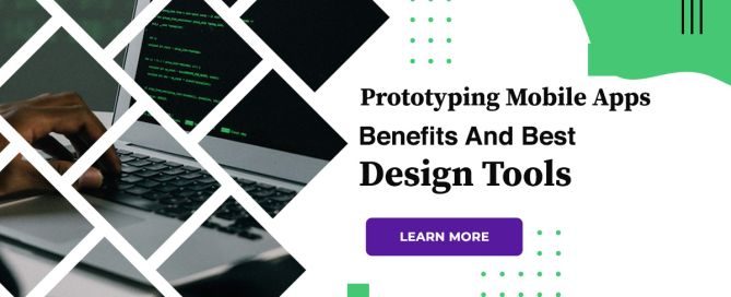 Prototyping Mobile Apps Benefits And Best Design Tools