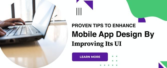 Proven Tips To Enhance Mobile App Design By Improving Its UI
