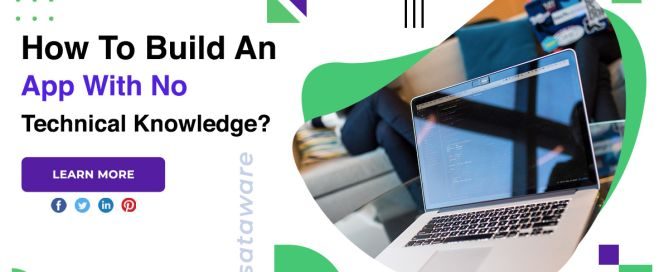 How To Build An App With No Technical Knowledge?
