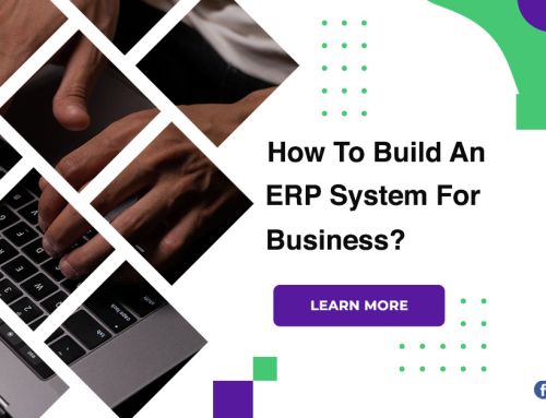How To Build An ERP System For Business?