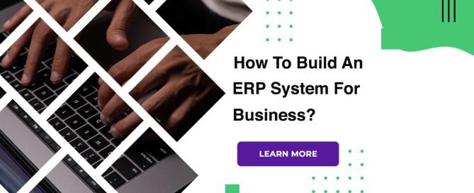 How To Build An ERP System For Business