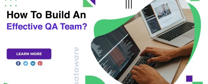 How To Build An Effective QA Team?