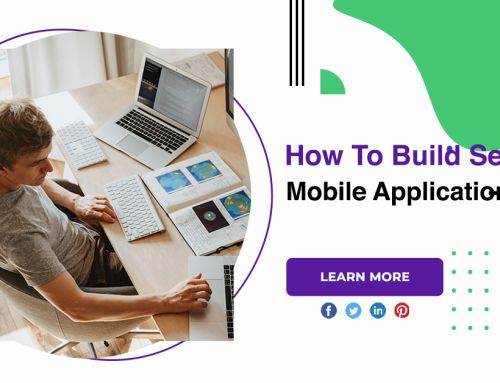 How To Build Secure Mobile Applications?