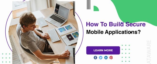 How To Build Secure Mobile Applications
