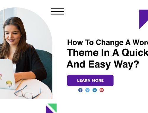 How To Change A WordPress Theme In A Quick And Easy Way?