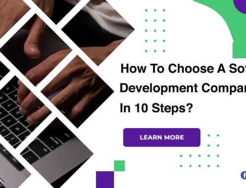 How To Choose A Software Development Company In 10 Steps?