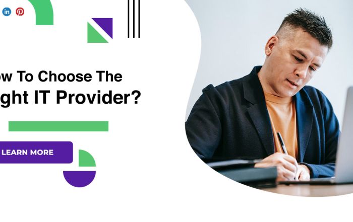 How To Choose The Right IT Provider?