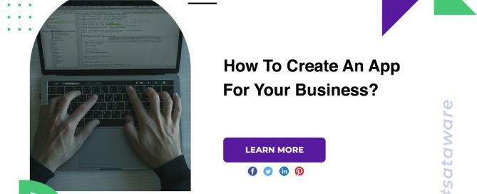 How To Create An App For Your Business?