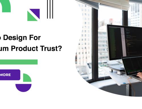How To Design For Maximum Product Trust?