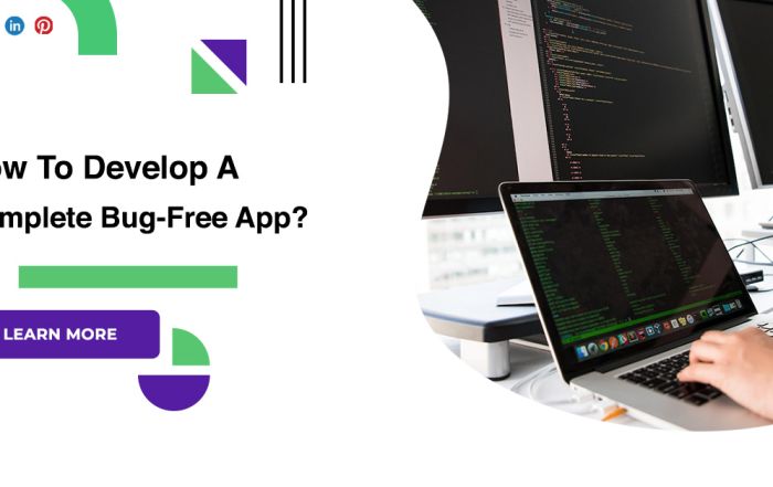 How To Develop A Complete Bug-Free App