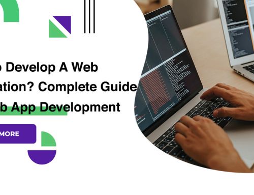 How To Develop A Web Application? Complete Guide For Web App Development