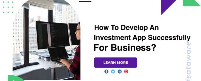 How To Develop An Investment App Successfully For Business