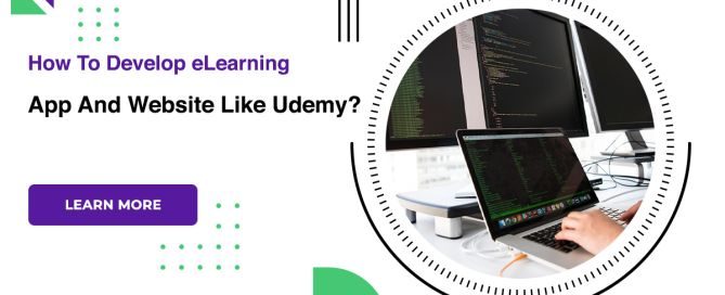 How To Develop eLearning App And Website Like Udemy
