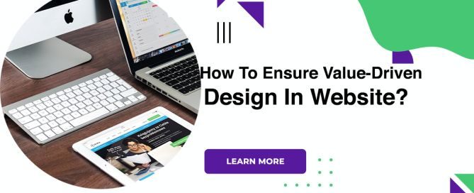 How To Ensure Value-Driven Design In Website