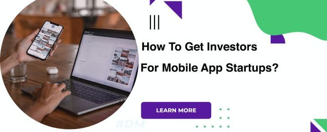 How To Get Investors For Mobile App Startups?