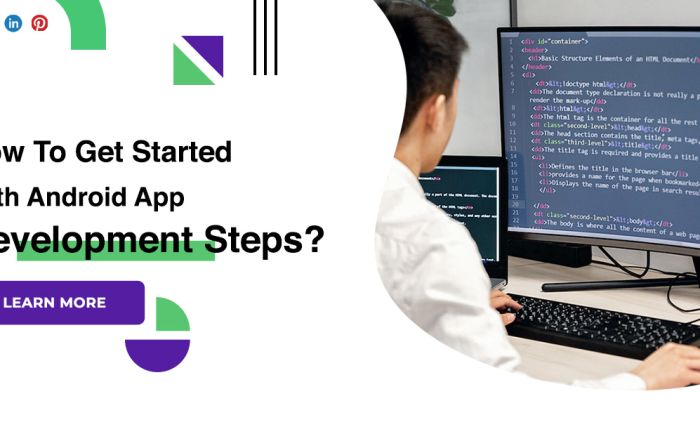 How To Get Started With Android App Development Steps?