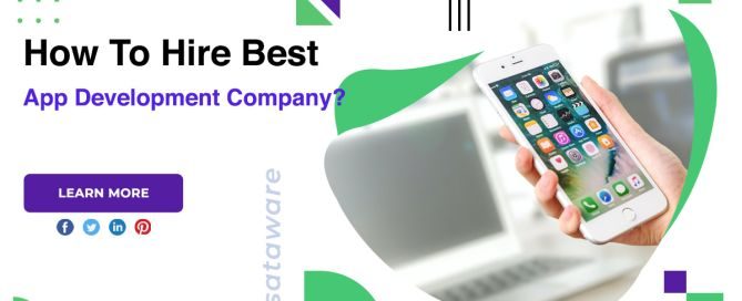 How To Hire Best App Development Company