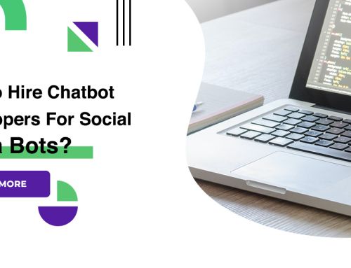 How To Hire Chatbot Developers For Social Media Bots?