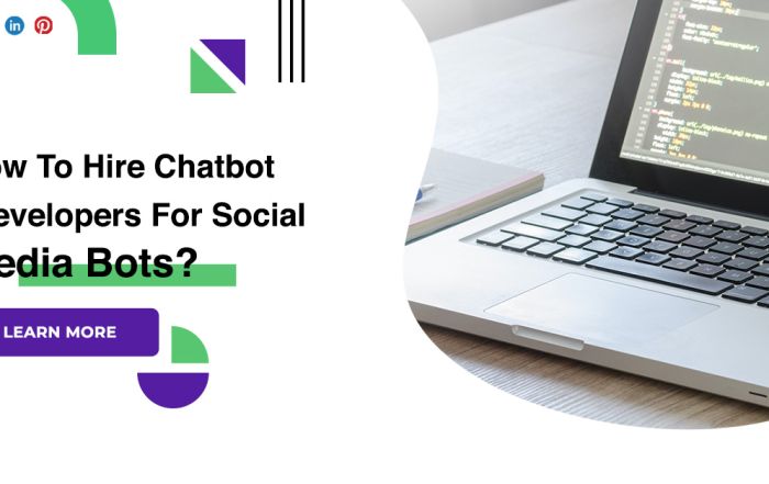 How To Hire Chatbot Developers For Social Media Bots?