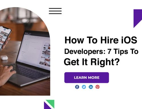 How To Hire iOS Developers: 7 Tips To Get It Right?