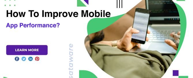 How To Improve Mobile App Performance?