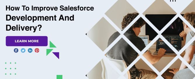 How To Improve Salesforce Development And Delivery