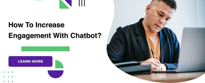 How To Increase Engagement With Chatbot