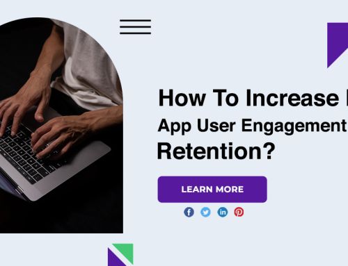 How To Increase Mobile App User Engagement & Retention?