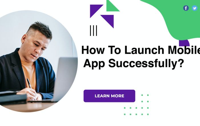 How To Launch Mobile App Successfully