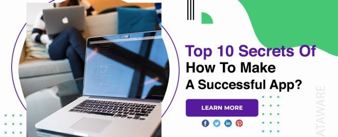 Top 10 Secrets Of How To Make A Successful App