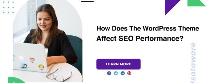How Does The WordPress Theme Affect SEO Performance