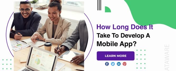 How Long Does It Take To Develop A Mobile App?