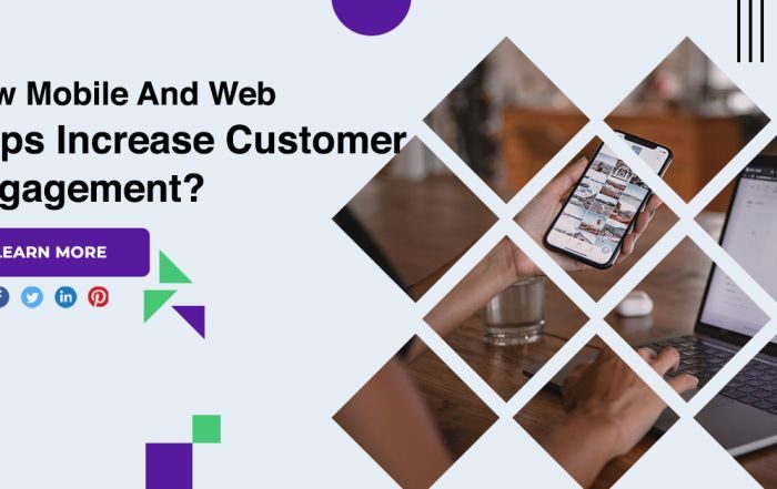 How Mobile And Web Apps Increase Customer Engagement?