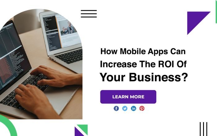 How Mobile Apps Can Increase The ROI Of Your Business?