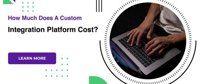 How Much Does A Custom Integration Platform Cost?