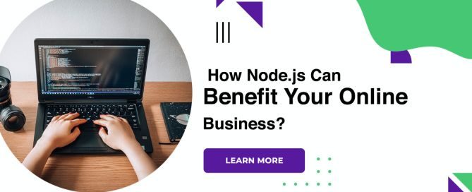 How Node.js Transform Your Online Business?