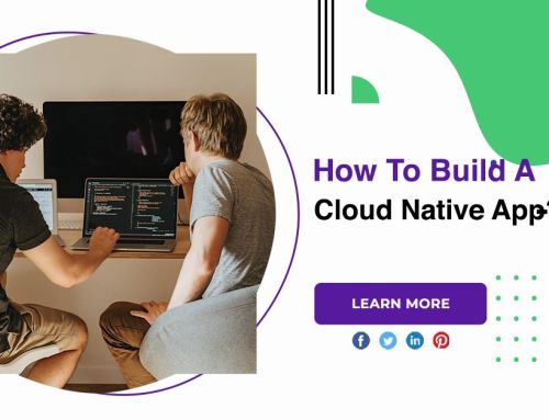 How To Build A Cloud Native App?
