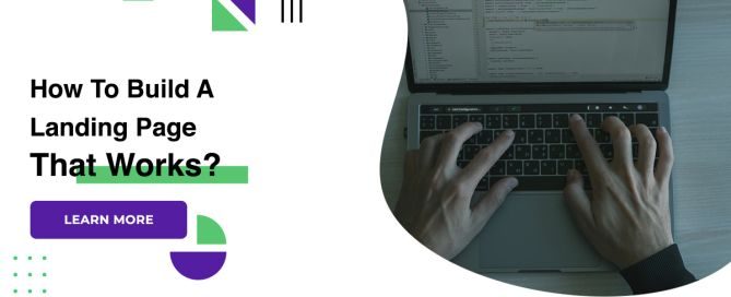 How To Build A Landing Page That Works?