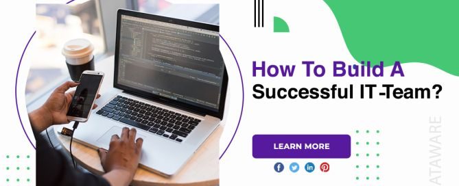 How To Build A Successful IT Team