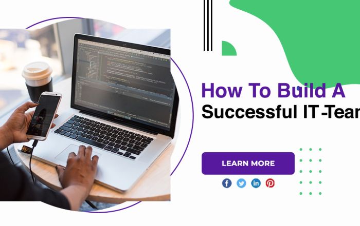 How To Build A Successful IT Team