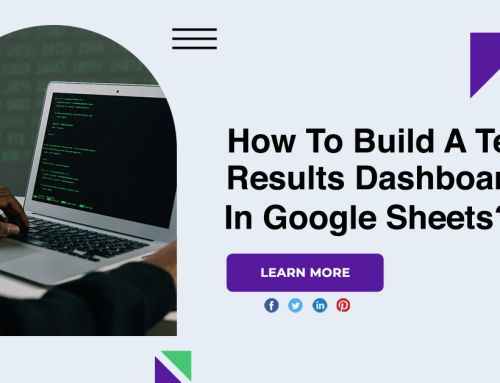 How To Build A Test Results Dashboard In Google Sheets?