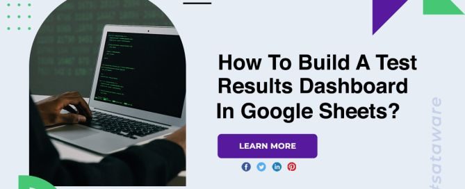How To Build A Test Results Dashboard In Google Sheets
