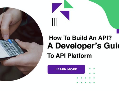 How To Build An API? A Developer’s Guide To API Platform