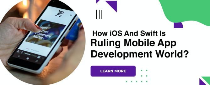 How iOS And Swift Is Ruling Mobile App Development World