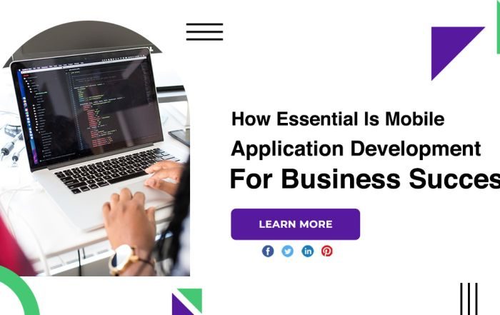 How Essential Is Mobile Application Development For Business Success?
