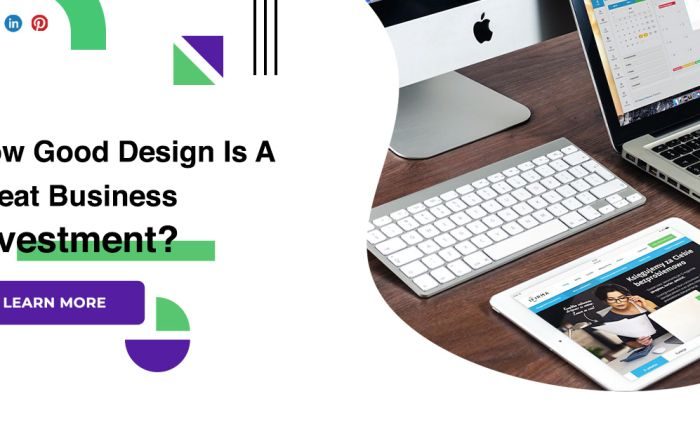How Good Design Is A Great Business Investment?