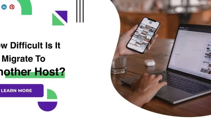 How Difficult Is It To Migrate To Another Host?